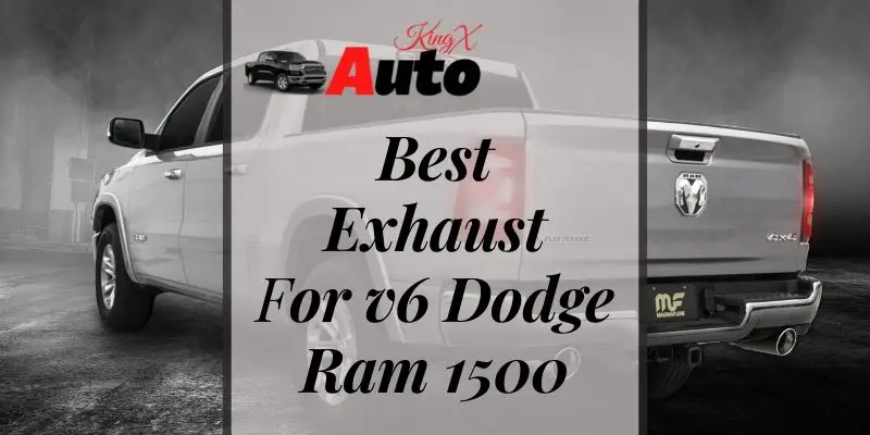 Best Exhaust for v6 Dodge Ram 1500- Top 4 Recommendation for You